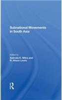 Subnational Movements in South Asia