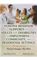 Positive Behavior Supports for Adults with Disabilities in Employment, Community, and Residential Settings