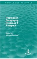 Population Geography: Progress & Prospect (Routledge Revivals)