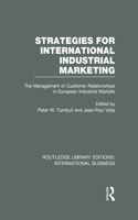 Strategies for International Industrial Marketing (RLE International Business)