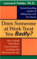 Does Someone at Work Treat You Badly?