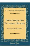 Population and Economic Report: Mount Airy, North Carolina (Classic Reprint)