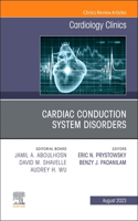Cardiac Conduction System Disorders, an Issue of Cardiology Clinics: Volume 41-3