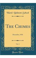 The Chimes, Vol. 1: December, 1936 (Classic Reprint)