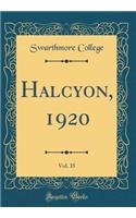 Halcyon, 1920, Vol. 35 (Classic Reprint)
