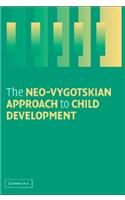 The Neo-Vygotskian Approach to Child Development