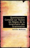 Questionnaire Complet Sur Toutes Les Raugles de La Grammaire Des Grammaires