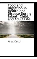 Food and Digestion in Health and Disease During Infant, Child, and Adult Life