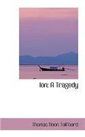 Ion; A Tragedy