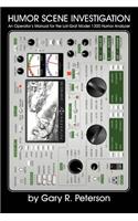 Humor Scene Investigation: An Operator's Manual for the Laf-Graf Model 1300 Humor Analyzer(English)