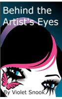 Behind the Artist's Eyes