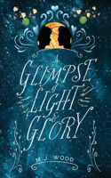 Glimpse of Light & Glory