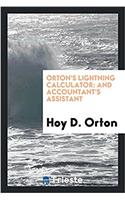 Orton's Lightning Calculator: And Accountant's Assistant