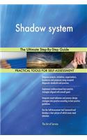 Shadow System the Ultimate Step-By-Step Guide