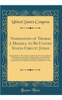 Nomination of Thomas J. Meskill to Be United States Circuit Judge: Hearing Before a Subcommittee of the Committee on the Judiciary, United States Senate, Ninety-Third Congress, Second Session on Nomination of Thomas J. Meskill, of Connecticut, to B