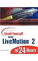 Sams Teach Yourself Adobe LiveMotion 2 in 24 Hours