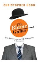 Blame Game: Spin, Bureaucracy, and Self-Preservation in Government