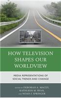 How Television Shapes Our Worldview