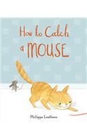 How to Catch a Mouse