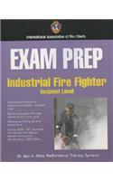 Exam Prep: Industrial Fire Fighter-Incipient Level