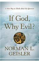 If God, Why Evil? – A New Way to Think About the Question