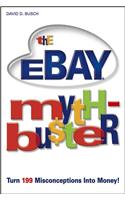 The Ebay Myth-Buster: Turn 199 Misconceptions Into Money!