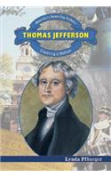Thomas Jefferson: Creating a Nation(America's Founding Fathers)