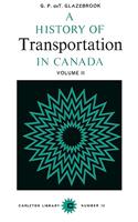 A History of Transportation in Canada, Volume 2