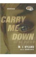 Carry Me Down