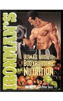 Ironman's Ultimate Guide to Bodybuilding Nutrition
