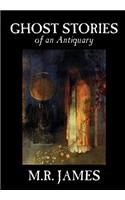 Ghost Stories of an Antiquary by M. R. James, Fiction