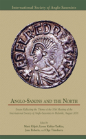 Anglo-Saxons and the North: Essays Reflecting the Theme of the 10th Meeting of the International Society of Anglo-Saxonists in Helsinki, August 2001, Volume 364
