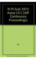 Pi-Pi Scat 1973 Aipcp 13 C