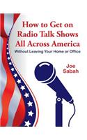 How to Get on Radio Talk Shows All Across America
