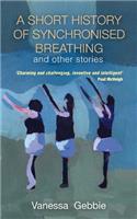A Short History of Synchronised Breathing and other stories