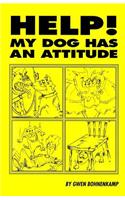 Help! My Dog Has an Attitude