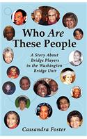 Who Are These People