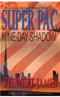 Super Pac Nine-Day Shadow: A Citizens United Horror Story