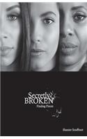 Secretly Broken: Finding Pieces