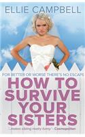 How To Survive Your Sisters