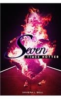 Seven Times Hotter
