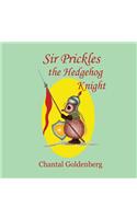 Sir Prickles, the Hedgehog Knight