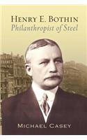 Henry E. Bothin, Philanthropist of Steel