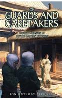 Of Guards and Caretakers