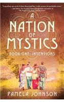 A Nation of Mystics/ Book One: Intentions