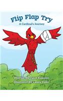 Flip Flap Try . . . A Cardinal's Journey