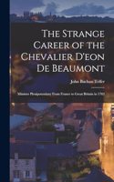 Strange Career of the Chevalier D'eon De Beaumont