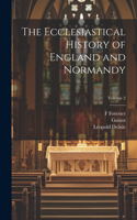 Ecclesiastical History of England and Normandy; Volume 2