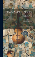 Franz Schubert's Werke