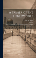 Primer of the Hebrew Bible